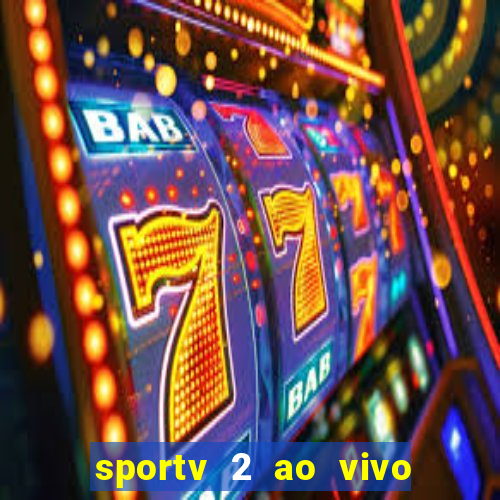 sportv 2 ao vivo mega canais